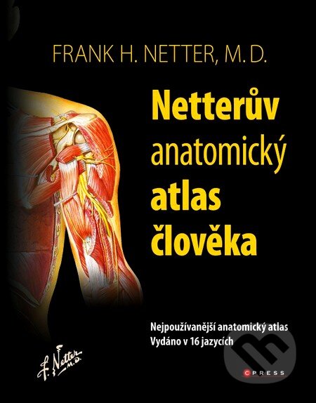 Netterův anatomický atlas člověka - Frank H. Netter, Computer Press, 2012