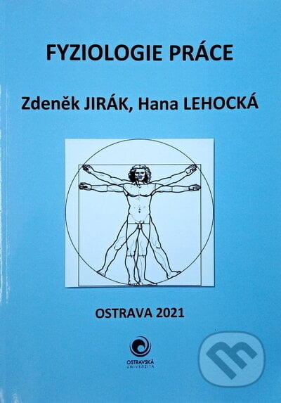 Fyziologie práce - Zdeněk Jirák, Hana Lehocká, Ostravská univerzita, 2021