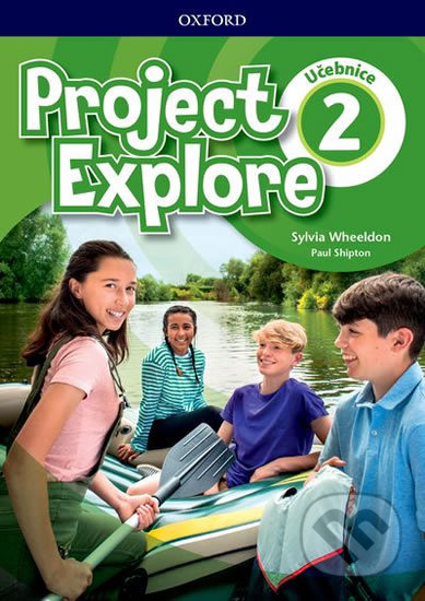 Project Explore 2: Student´s book - Sylvia Wheeldon, Paul Shipton, Oxford University Press, 2019