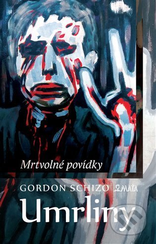 Umrliny - Gordon Schizo, Maťa, 2022
