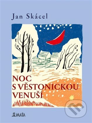 Noc s Věstonickou venuší - Jan Skácel, Kateřina Koutská (ilustrátor), Maťa, 2022