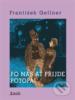 Po nás ať přijde potopa - Adriana Rohde Kabele (ilustrátor), František Gellner, František Gellner (ilustrátor) - kniha z kategorie Poezie