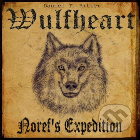 Wulfheart - Noref&#039;s Expedition - Daniel T. Ritter, YouTunez.com, 2016