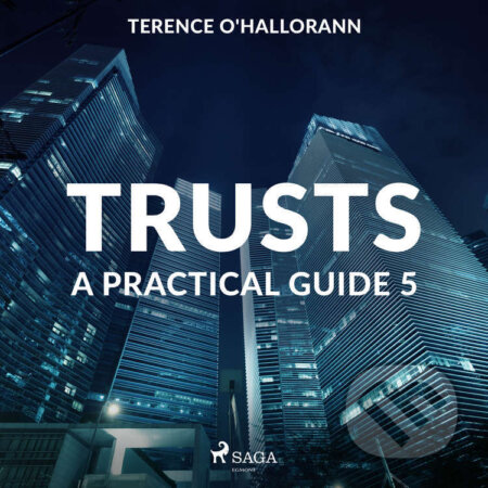 Trusts – A Practical Guide 5 (EN) - Terence O&#039;Hallorann, Saga Egmont, 2020
