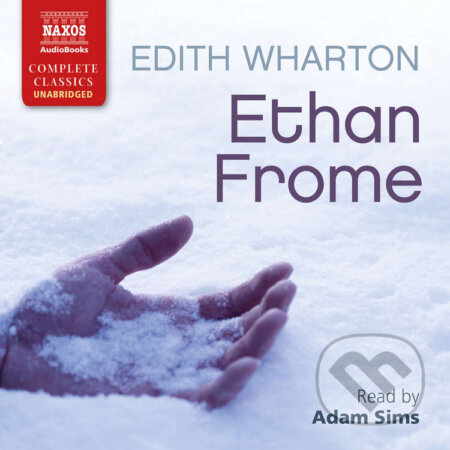 Ethan Frome (EN) - Edith Wharton, Naxos Audiobooks, 2016
