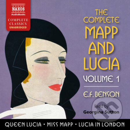 The Complete Mapp and Lucia, Volume 1 (EN) - E.F. Benson, Naxos Audiobooks, 2017