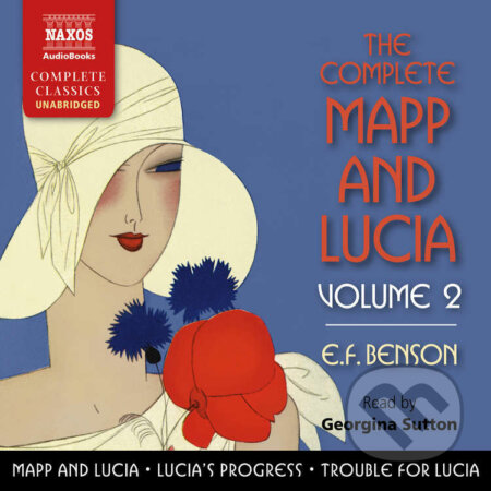 The Complete Mapp and Lucia, Volume 2 (EN) - E.F. Benson, Naxos Audiobooks, 2017