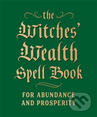 The Witches' Wealth Spell Book (For Abundance and Prosperity) - kniha z kategorie Ezoterika