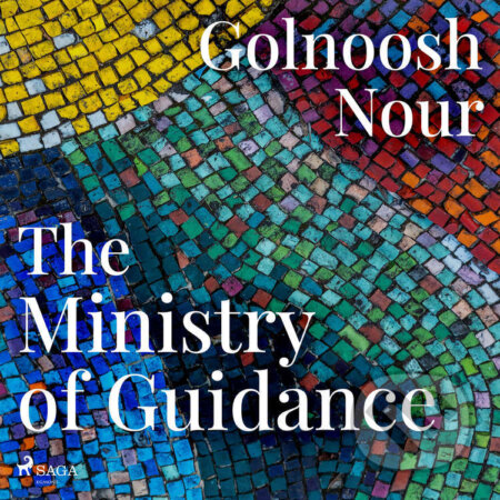 The Ministry of Guidance (EN) - Golnoosh Nour, Saga Egmont, 2021