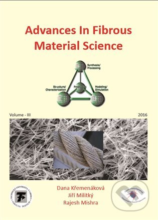 Advances in Fibrous Material Science - Dana Křemenáková, Jiří Militký, Rajesh Mishra, OPS, 2017