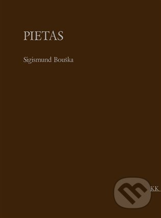 Pietas - Sigismund Bouška, Královské knihy, 2022