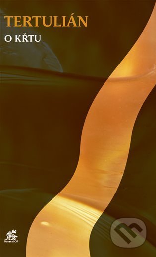 Tertulián o křtu - Q.S.F. Tertulián - kniha z kategorie Křesťanství