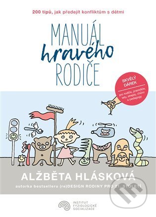Manuál hravého rodiče - Alžběta Hlásková, Martin Rybář (ilustrátor), Institut fyziologické socializace, 2022