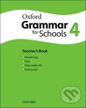 Oxford Grammar for Schools 4 - Martin Moore, OUP English Learning and Teaching, 2018