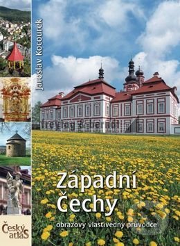 Západní Čechy (Obrazový vlastivědný průvodce) - Jaroslav Kocourek - kniha z kategorie Atlasy