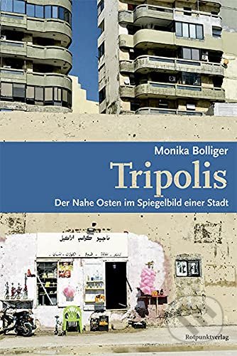 Tripolis - Monika Bolliger, Rotpunktverlag, 2021