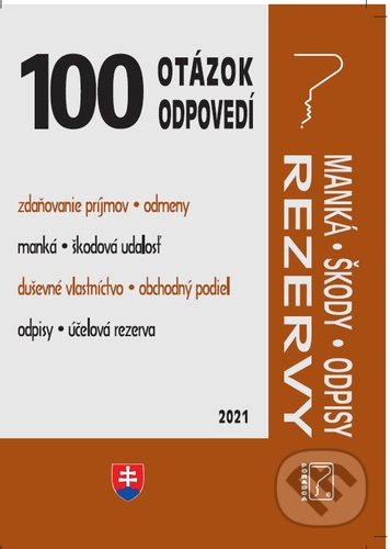 100 otázok a odpovedí - Manká, škody, odpisy, rezervy, Poradca s.r.o., 2021
