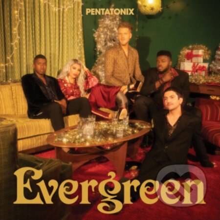 Pentatonix: Evergreen - Pentatonix, Hudobné albumy, 2021