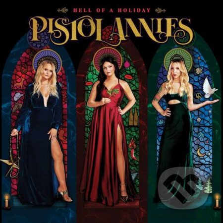 Pistol Annies: Hell of a Holiday - Pistol Annies, Hudobné albumy, 2021