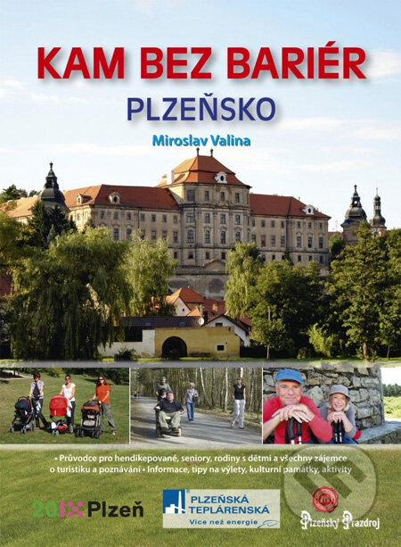 Kam bez bariér: Plzeňsko - Miroslav Valina, Computer Press, 2012