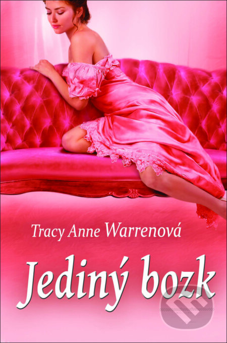 Jediný bozk - Tracy Anne Warren, Slovenský spisovateľ, 2012