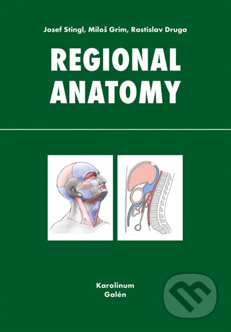 E-kniha: Regional anatomy (Josef Stingl, Miloš Grim a Rastislav Druga). Galén, 2012