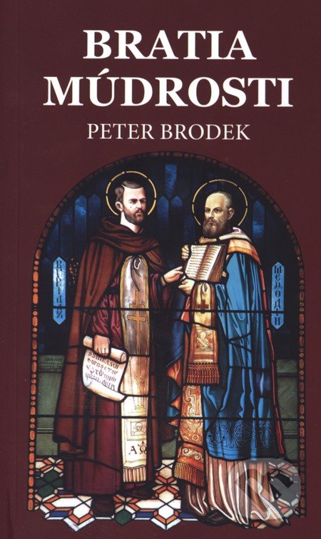 Bratia múdrosti - Peter Brodek, Karmelitánske nakladateľstvo, 2012