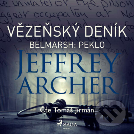 Vězeňský deník I – Belmarsh: Peklo - Jeffrey Archer, Saga Egmont, 2021
