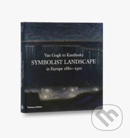 Van Gogh to Kandinsky (Symbolist Landscape in Europe 1880-1910) - kniha z kategorie Malířství a sochařství