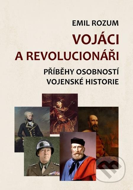 Vojáci a revolucionáři - Emil Rozum, E-knihy jedou
