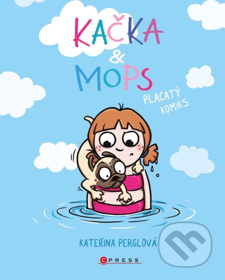 Kačka & Mops: Placatý komiks - Kateřina Perglová, CPRESS, 2021
