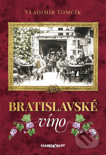 Bratislavské víno - Vladimír Tomčík, Marenčin PT, 2022