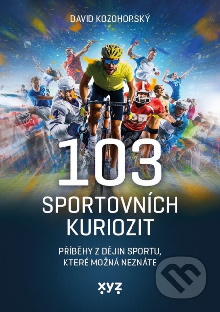 103 sportovních kuriozit (Příběhy z dějin sportu, které možná neznáte) - kniha z kategorie Naučné knihy