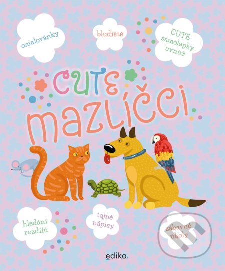 CUTE - mazlíčci - Eva Mrázková, Aleš Čuma (ilustrátor) - kniha z kategorie Samolepky