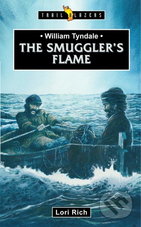 William Tyndale: The Smuggler’s Flame - Lori Rich - kniha z kategorie Náboženská literatura