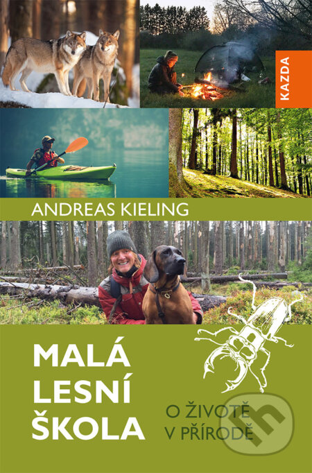 Malá lesní škola - Andreas Kieling, Nakladatelství KAZDA, 2021