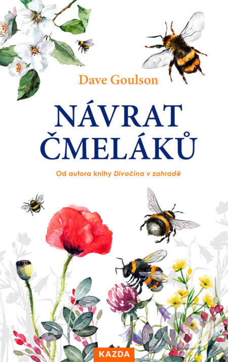 Návrat čmeláků - Dave Goulson, Nakladatelství KAZDA, 2021