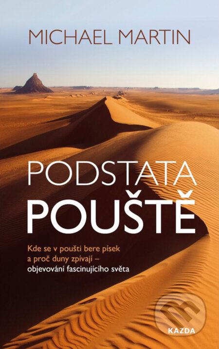 Podstata pouště - Michael Martin, Nakladatelství KAZDA, 2020