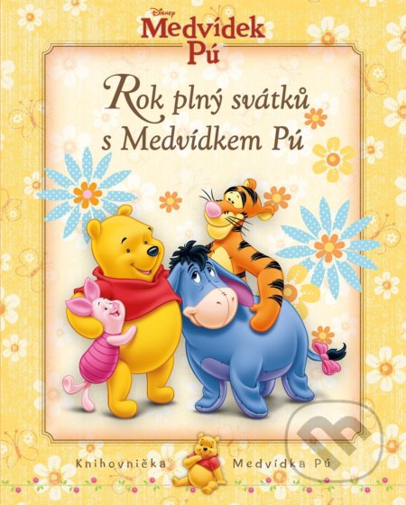 Medvídek Pú: Rok plný svátků s Medvídkem Pú (Knihovnička Medvídka Pú) - kniha z kategorie Beletrie pro děti