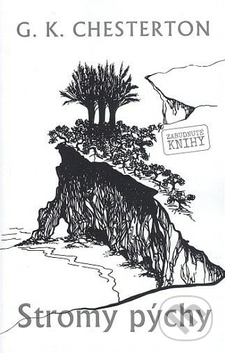 Stromy pýchy - Gilbert Keith Chesterton, Zabudnuté knihy, 2021