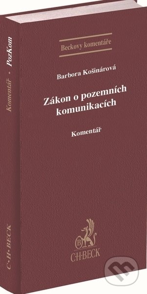 Zákon o pozemních komunikacích - Barbora Košinárová, C. H. Beck, 2021