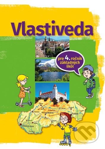 Vlastiveda pre 4. ročník základnej školy (Vlastivedné cesty po Slovensku) - kniha z kategorie 1. stupeň