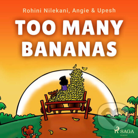 Too Many Bananas (EN) - Angie & Upesh,Rohini Nilekani, Saga Egmont, 2021