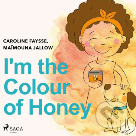 I&#039;m the Colour of Honey (EN) - Ma?mouna Jallow, Saga Egmont, 2021