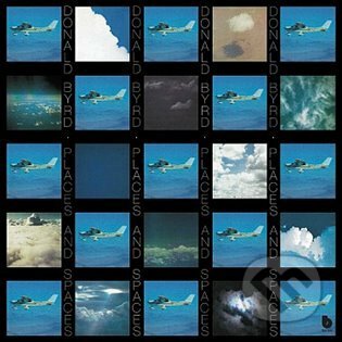Donald Byrd: Places And Spaces LP - Donald Byrd, Universal Music, 2021