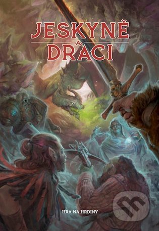 Jeskyně a draci - Petr Mazák - kniha z kategorie Fantasy