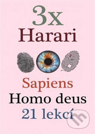 3x Harari - Sapiens, Homo deus a 21 lekcí pro 21. století - Yuval Noah Harari, Leda, 2021