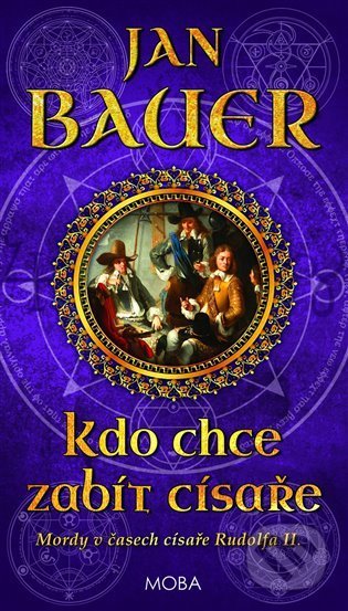 Kdo chce zabít císaře - Jan Bauer - kniha z kategorie Detektivky, thrillery a horory