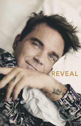 Reveal: Robbie Williams - Chris Heath, Bonnier Zaffre, 2018