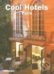 Cool Hotels Paris - Martin Kunz, Te Neues